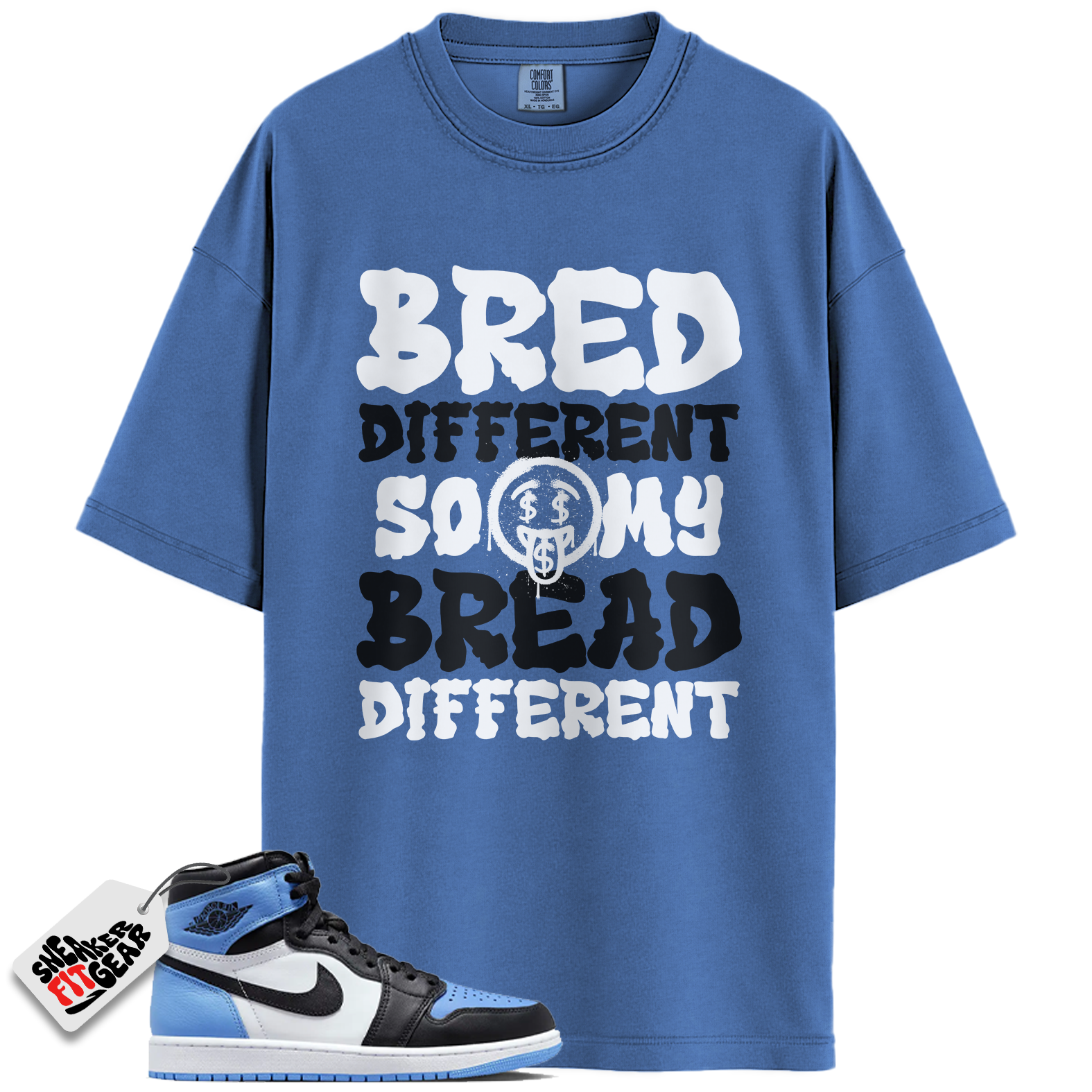 Jordan 1 Retro High OG University Blue Match Shirts, Bred Different So My Bread Different To Match Jordan 1 Retro High OG University Blue