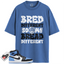Jordan 1 Retro High OG University Blue Match Shirts, Bred Different So My Bread Different To Match Jordan 1 Retro High OG University Blue
