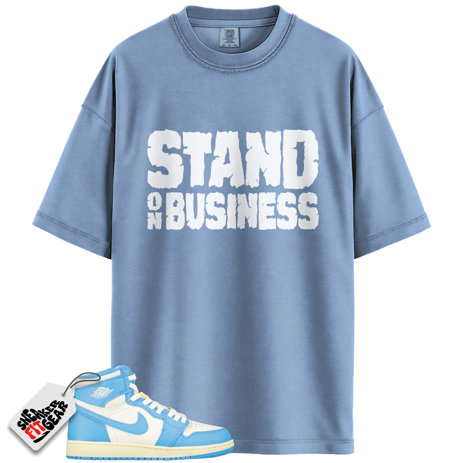 Jordan 1 Retro High OG UNC Reimagined Match Shirts, Stand On Business To Match Jordan 1 Retro High OG UNC Reimagined Main image