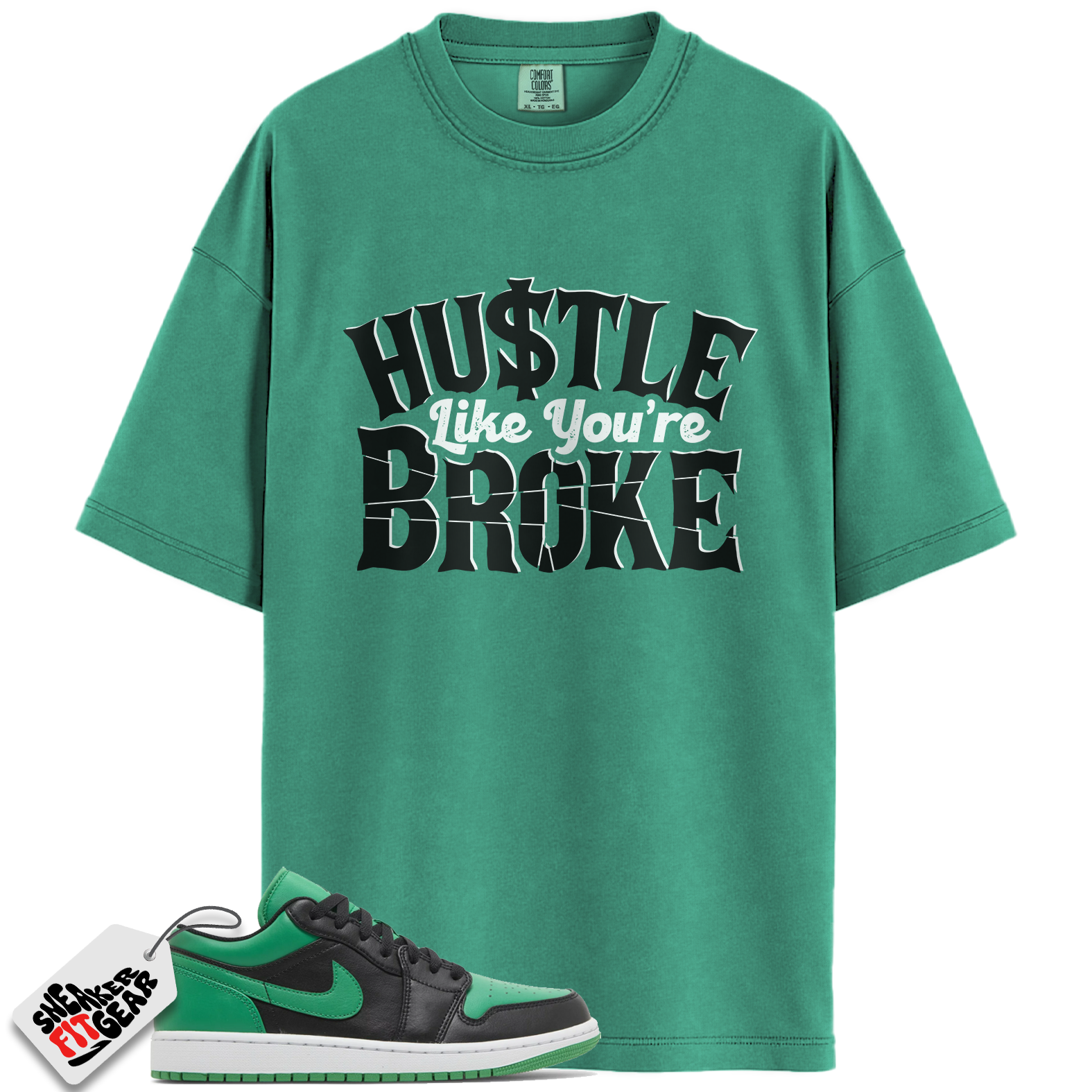 Jordan 1 Low Lucky Green Match Shirts, Hustle Like You're Broke To Match Jordan 1 Low Lucky Green Main image
