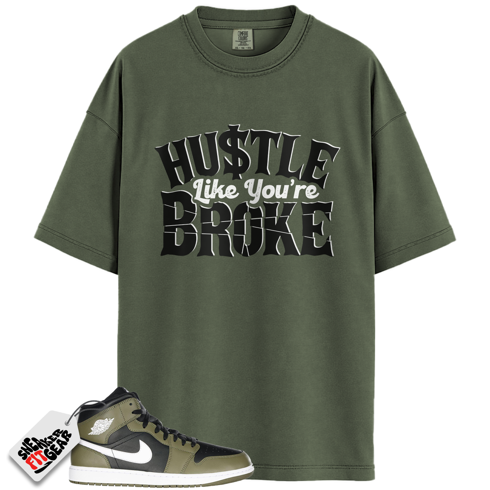 Jordan 1 Mid Black White Olive Match Shirts, Hustle Like You're Broke To Match Jordan 1 Mid Black White Olive Main image
