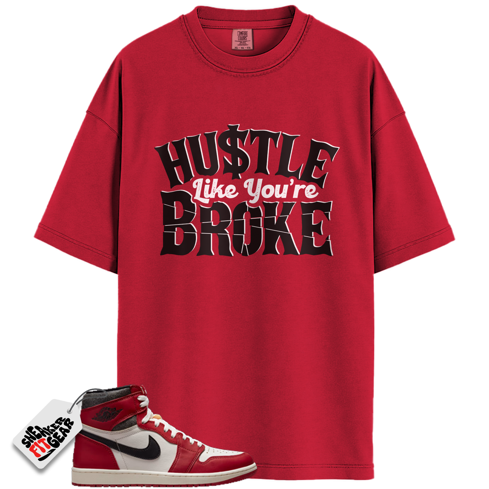 Chicago Jordan 1s Lost and Found Match Shirts, Hustle Like You're Broke To Match Chicago Jordan 1s Lost and Found