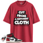 Jordan 1 Retro High OG Black Toe Reimagined Match Shirts, Cut From A Different Cloth To Match Jordan 1 Retro High OG Black Toe Reimagined