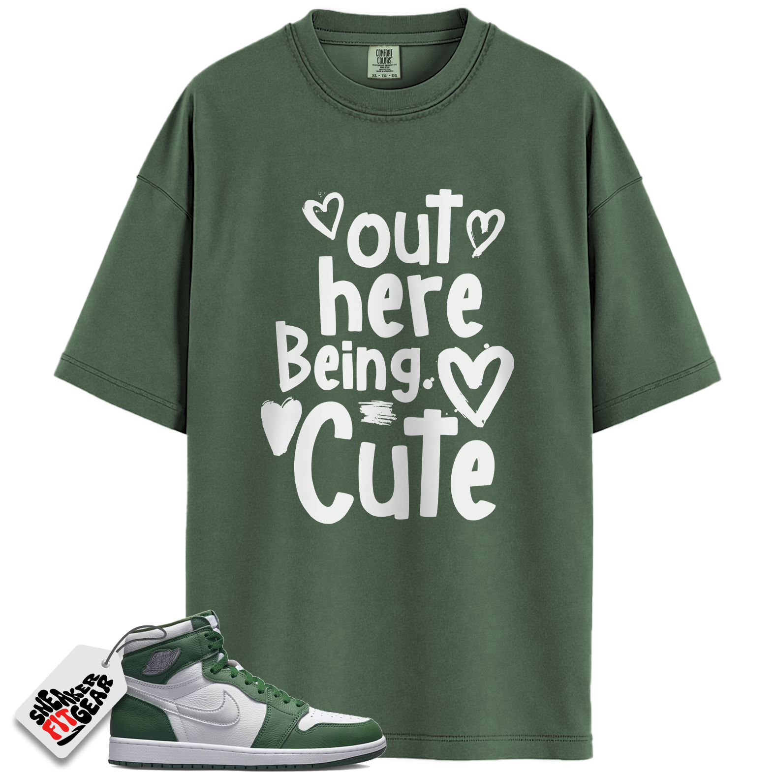 Jordan 1 Retro High OG Gorge Green Match Shirts, Out Here Being Cute To Match Jordan 1 Retro High OG Gorge Green