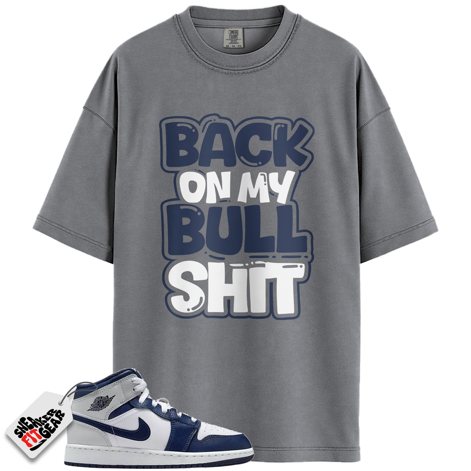Jordan 1 Mid GS Light Smoke Grey Obsidian Match Shirts, Back On My Bull Shit To Match Jordan 1 Mid GS Light Smoke Grey Obsidian