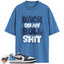 Jordan 1 Low OG Obsidian Match Shirts, Back On My Bull Shit To Match Jordan 1 Low OG Obsidian