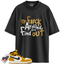 Jordan 1 Retro High OG Yellow Ochre Match Shirts, F#ck Around And Find Out To Match Jordan 1 Retro High OG Yellow Ochre