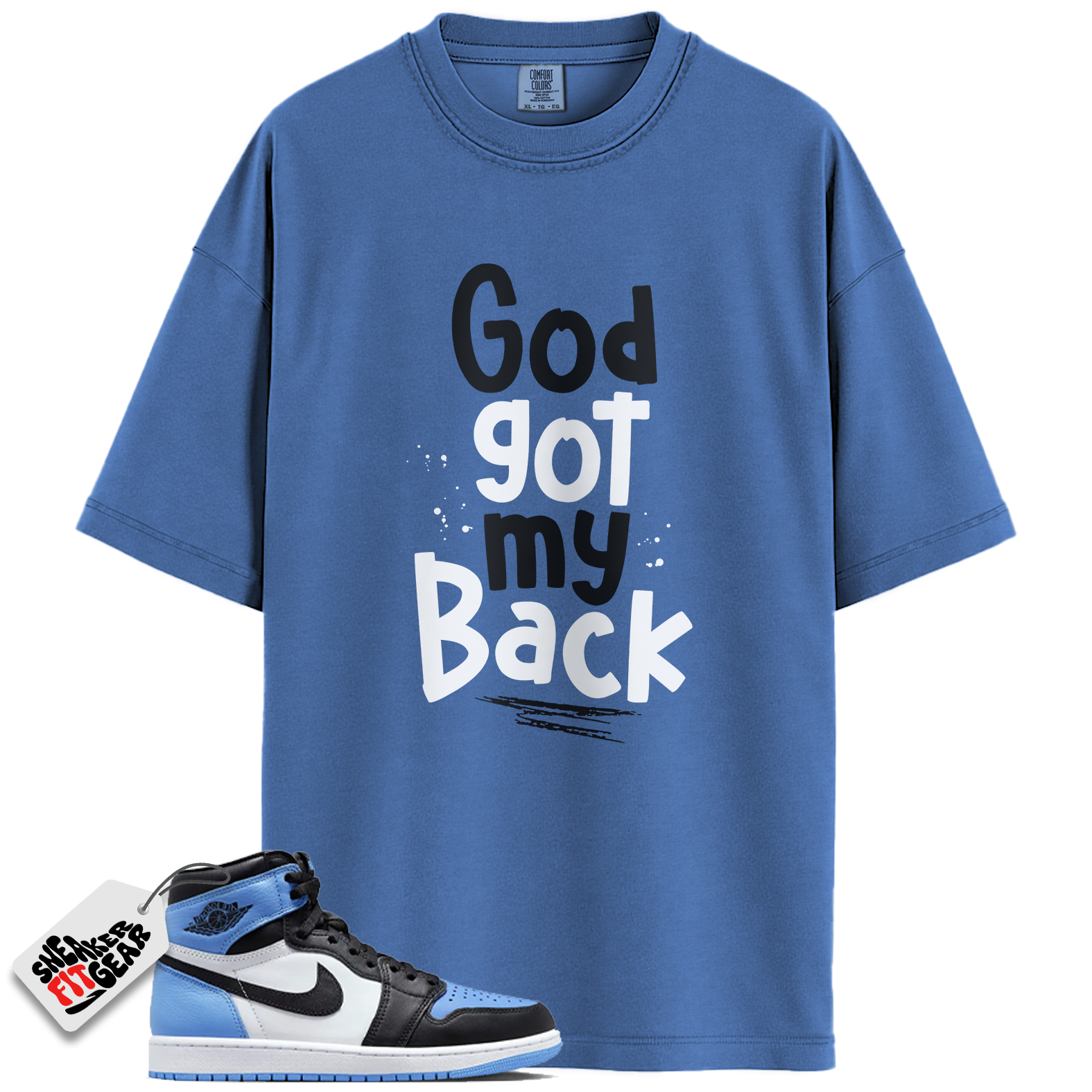 Jordan 1 Retro High OG University Blue Match Shirts, God Got My Back To Match Jordan 1 Retro High OG University Blue