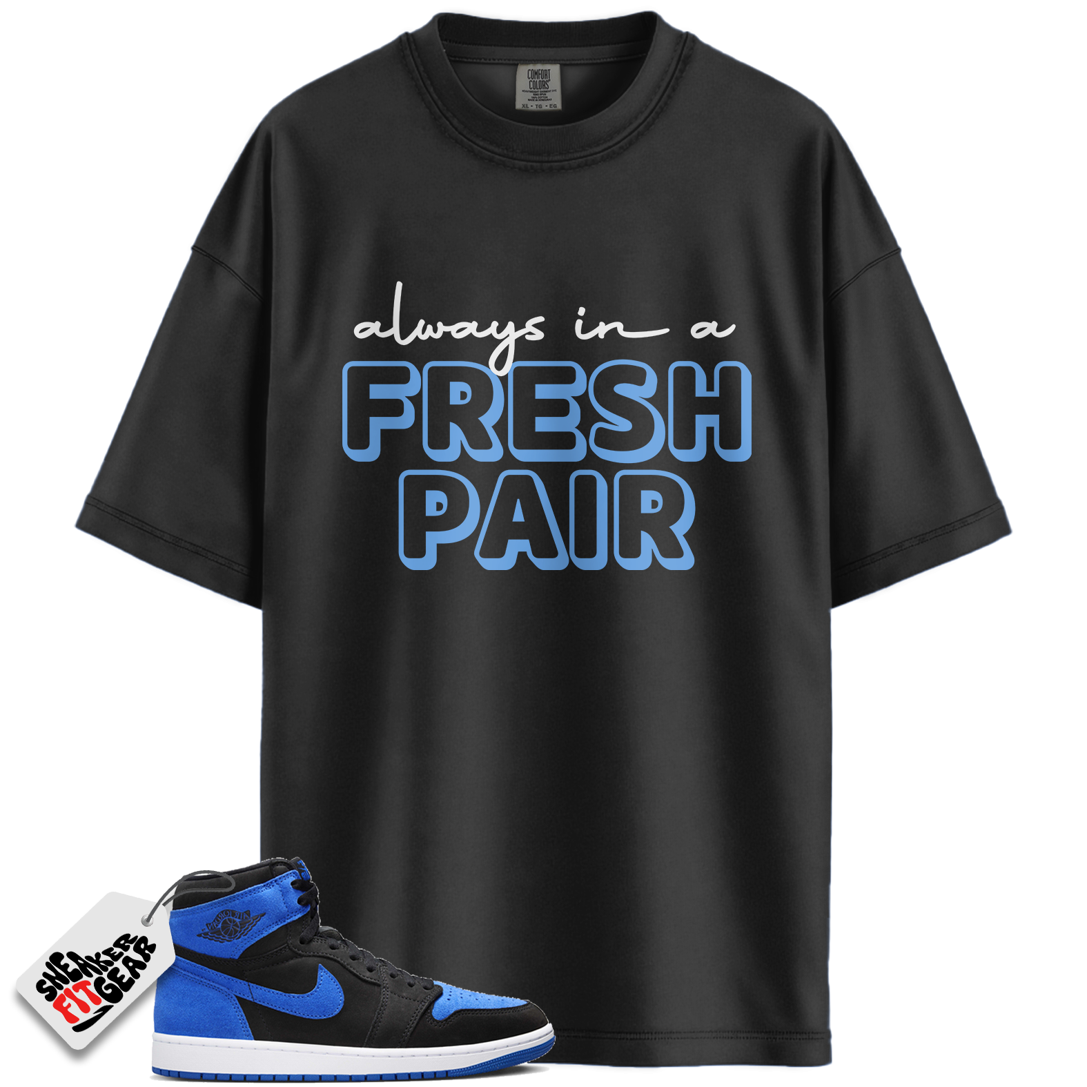 Jordan 1 Retro High OG Royal Reimagined Match Shirts, Always In A Fresh Pair Shirt To Match Jordan 1 Retro High OG Royal Reimagined