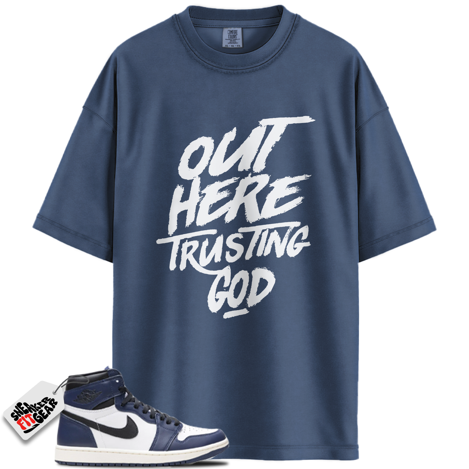 Jordan 1 High OG Midnight Navy Match Shirts, Out Here Trusting God Shirt To Match Jordan 1 High OG Midnight Navy