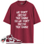 Jordan 1 Retro High OG Artisanal Team Red Match Shirts, We Don't Grind The Same To Match Jordan 1 Retro High OG Artisanal Team Red
