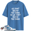 Jordan 1 Mid Legend Blue Match Shirts, We Don't Grind The Same To Match Jordan 1 Mid Legend Blue