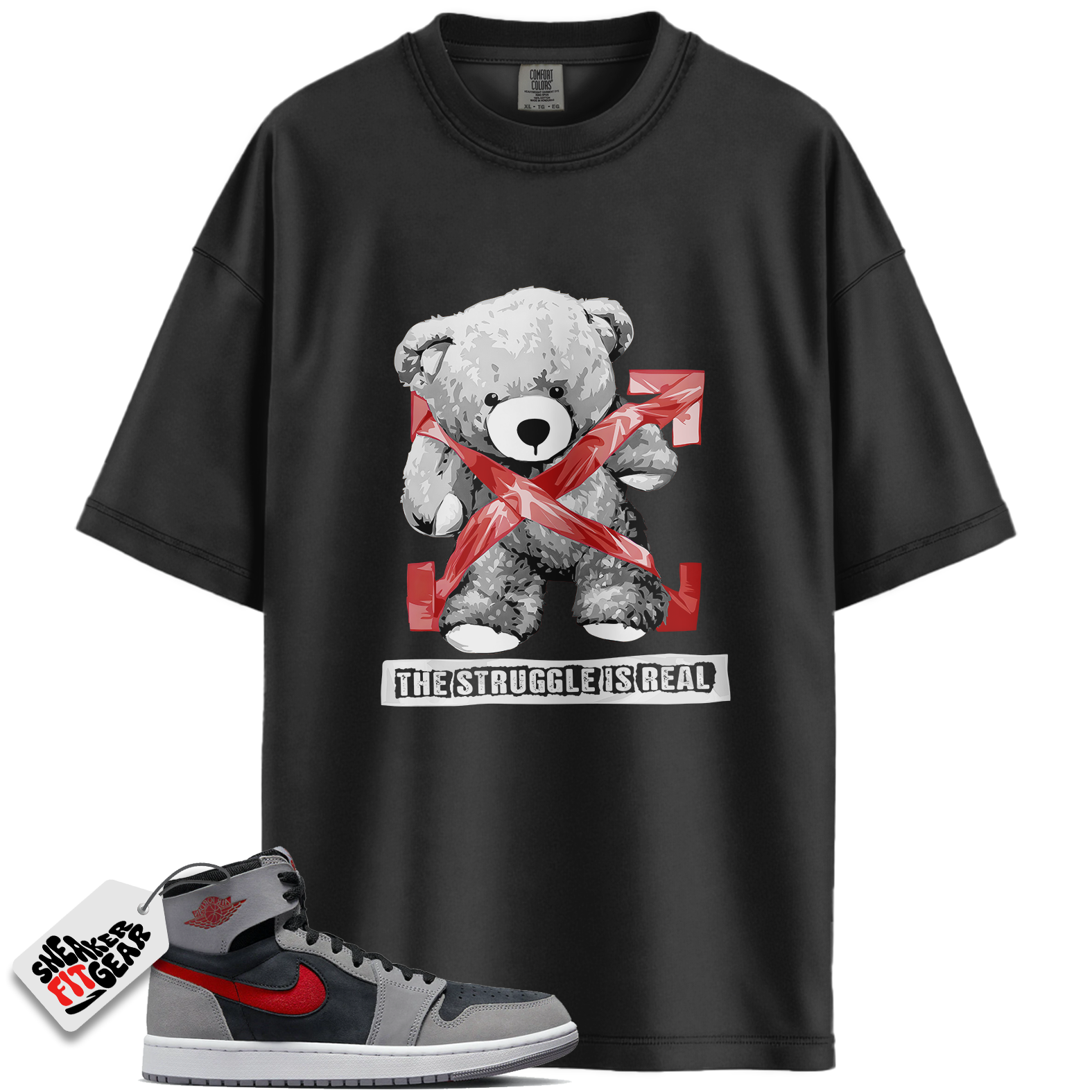 Jordan 1 High Zoom Air CMFT 2 Black Fire Red Cement Match Shirts, The Stuggle is Real T-Shirt To Match Jordan 1 High Zoom Air CMFT 2 Black Fire Red Cement