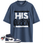 Jordan 1 High OG Midnight Navy Match Shirts, His Queen To Match Jordan 1 High OG Midnight Navy