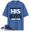 Jordan 1 Retro High OG Royal Reimagined Match Shirts, His Queen To Match Jordan 1 Retro High OG Royal Reimagined