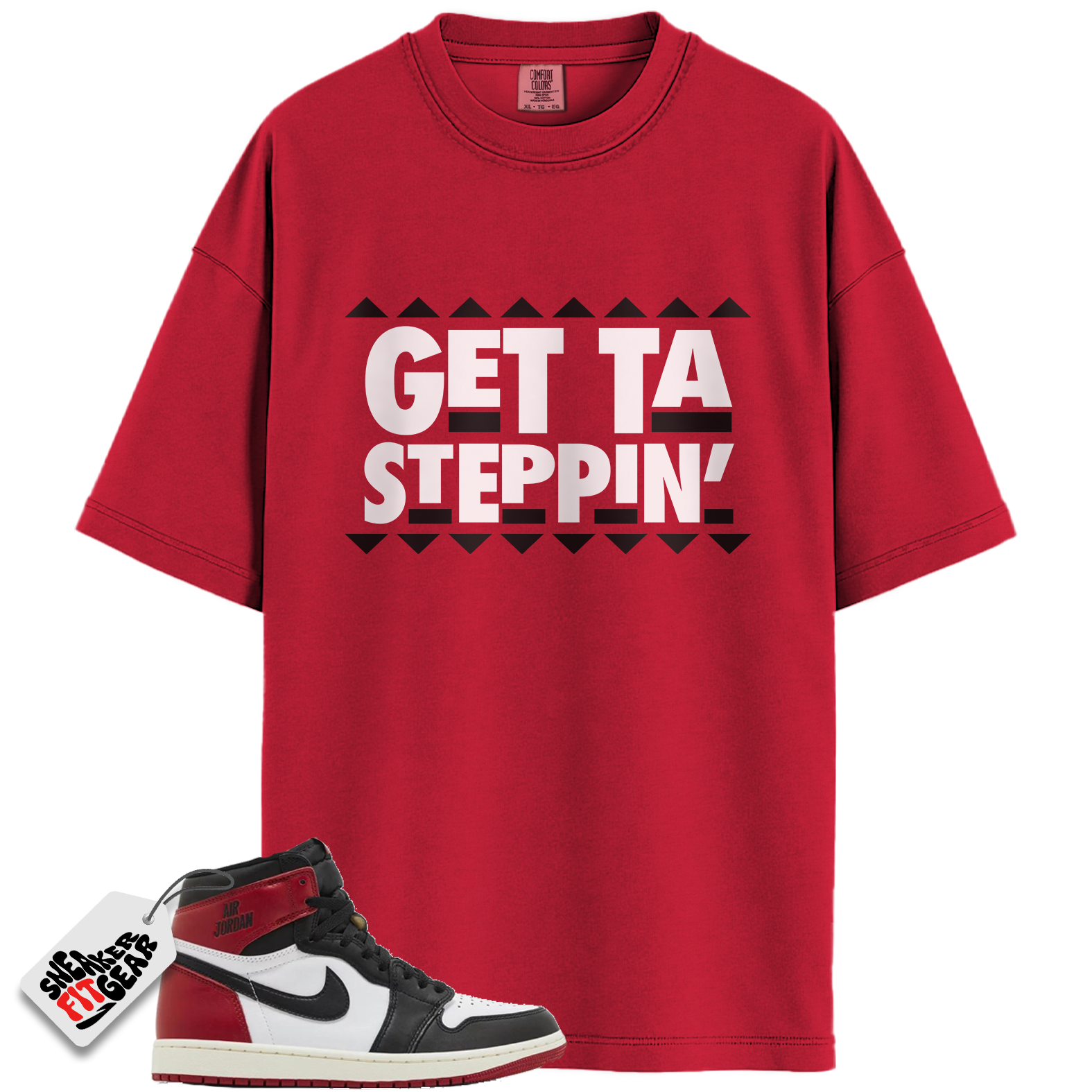 Jordan 1 Retro High OG Black Toe Reimagined Match Shirts, Getta Steppin To Match Jordan 1 Retro High OG Black Toe Reimagined Main image