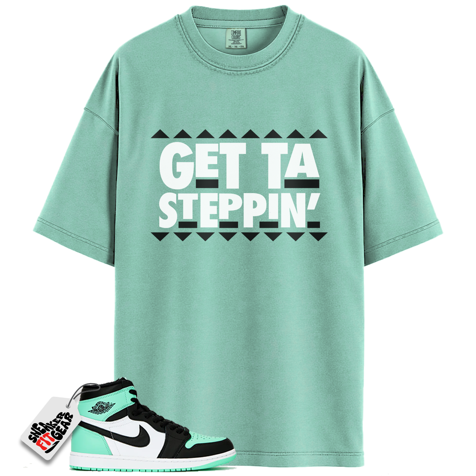 Jordan 1 Retro High OG Green Glow Match Shirts, Getta Steppin To Match  Jordan 1 Retro High OG Green Glow