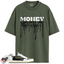 Jordan 1 Retro Low OG SP Travis Scott Medium Olive Match Shirts, Money Mentality To Match Jordan 1 Retro Low OG SP Travis Scott Medium Olive
