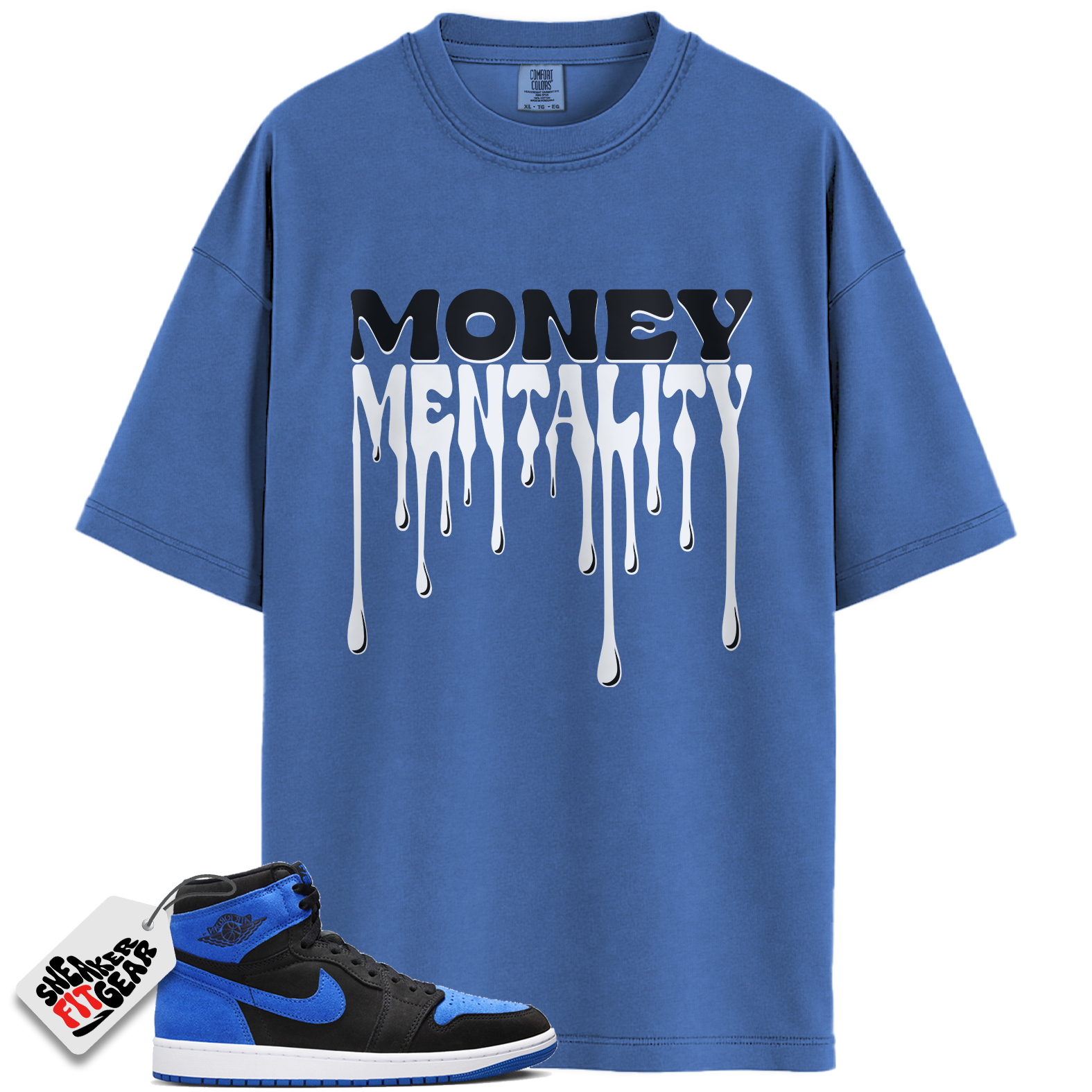 Jordan 1 Retro High OG Royal Reimagined Match Shirts, Money Mentality To Match Jordan 1 Retro High OG Royal Reimagined