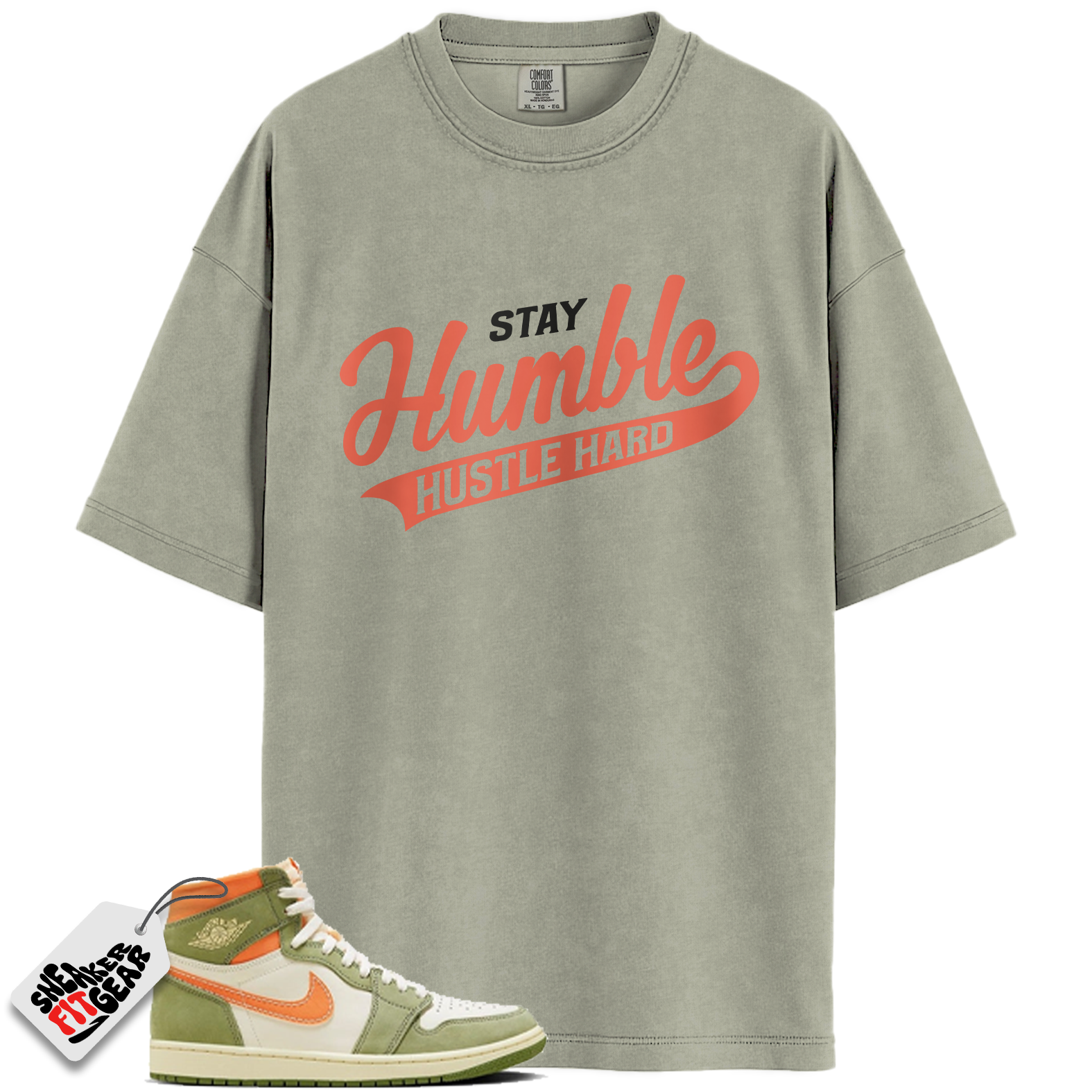 Jordan 1 High OG Craft Celadon Match Shirts, Stay Humble Hustle Hard Shirt To Match Jordan 1 High OG Craft Celadon