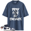 Jordan 1 High OG Midnight Navy Match Shirts, Pray For My Enemies To Match Jordan 1 High OG Midnight Navy