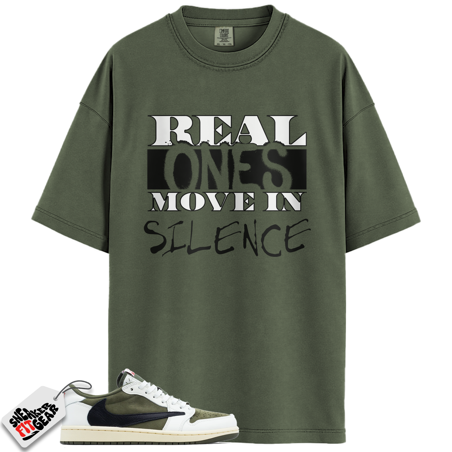 Jordan 1 Retro Low OG SP Travis Scott Medium Olive Match Shirts, Real Ones Move in Silence T-Shirt To Match Jordan 1 Retro Low OG SP Travis Scott Medium Olive
