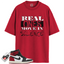 Jordan 1 Retro High OG Black Toe Reimagined Match Shirts, Real Ones Move in Silence T-Shirt To Match Jordan 1 Retro High OG Black Toe Reimagined