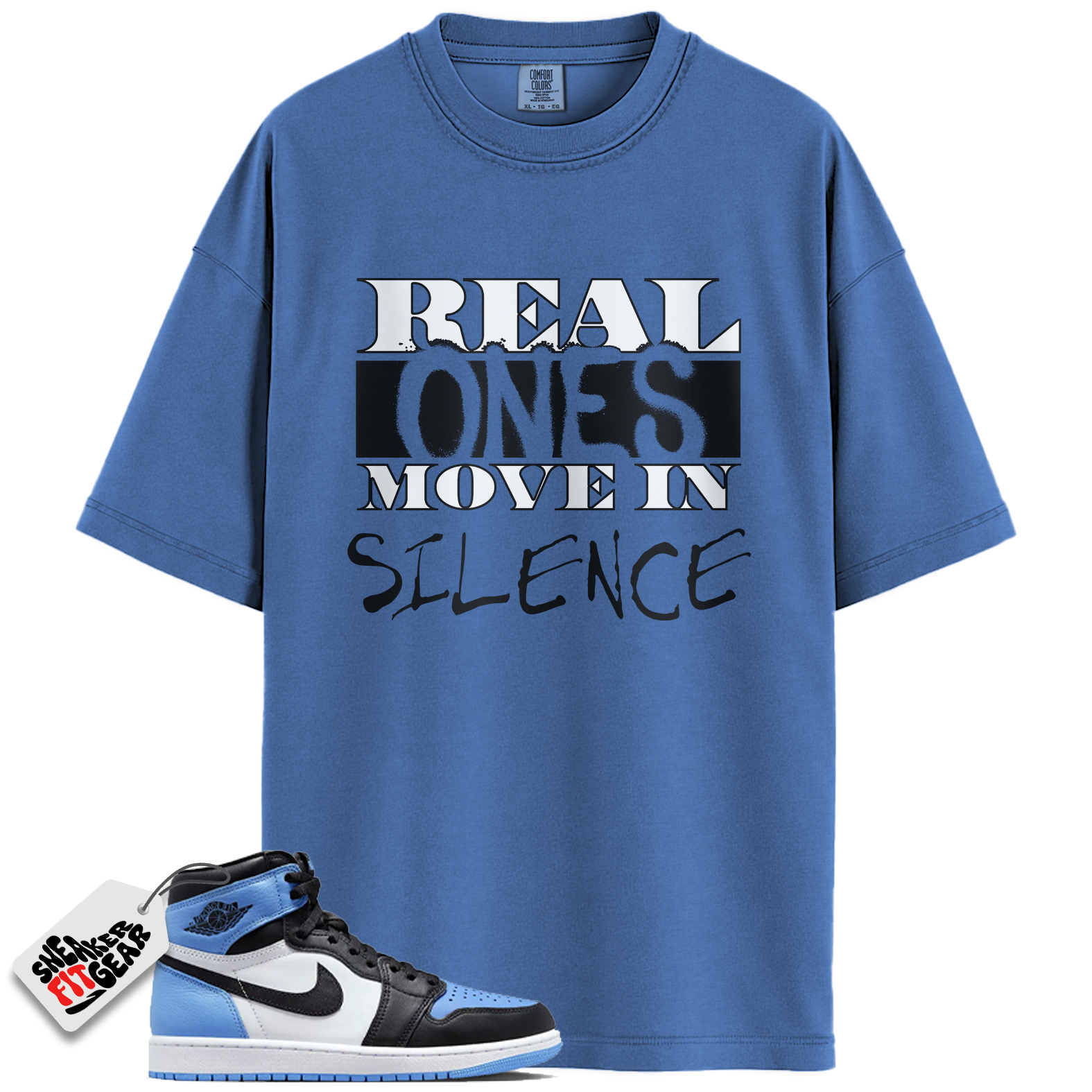 Jordan 1 Retro High OG University Blue Match Shirts, Real Ones Move in Silence T-Shirt To Match Jordan 1 Retro High OG University Blue