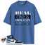 Jordan 1 Retro High OG University Blue Match Shirts, Real Ones Move in Silence T-Shirt To Match Jordan 1 Retro High OG University Blue