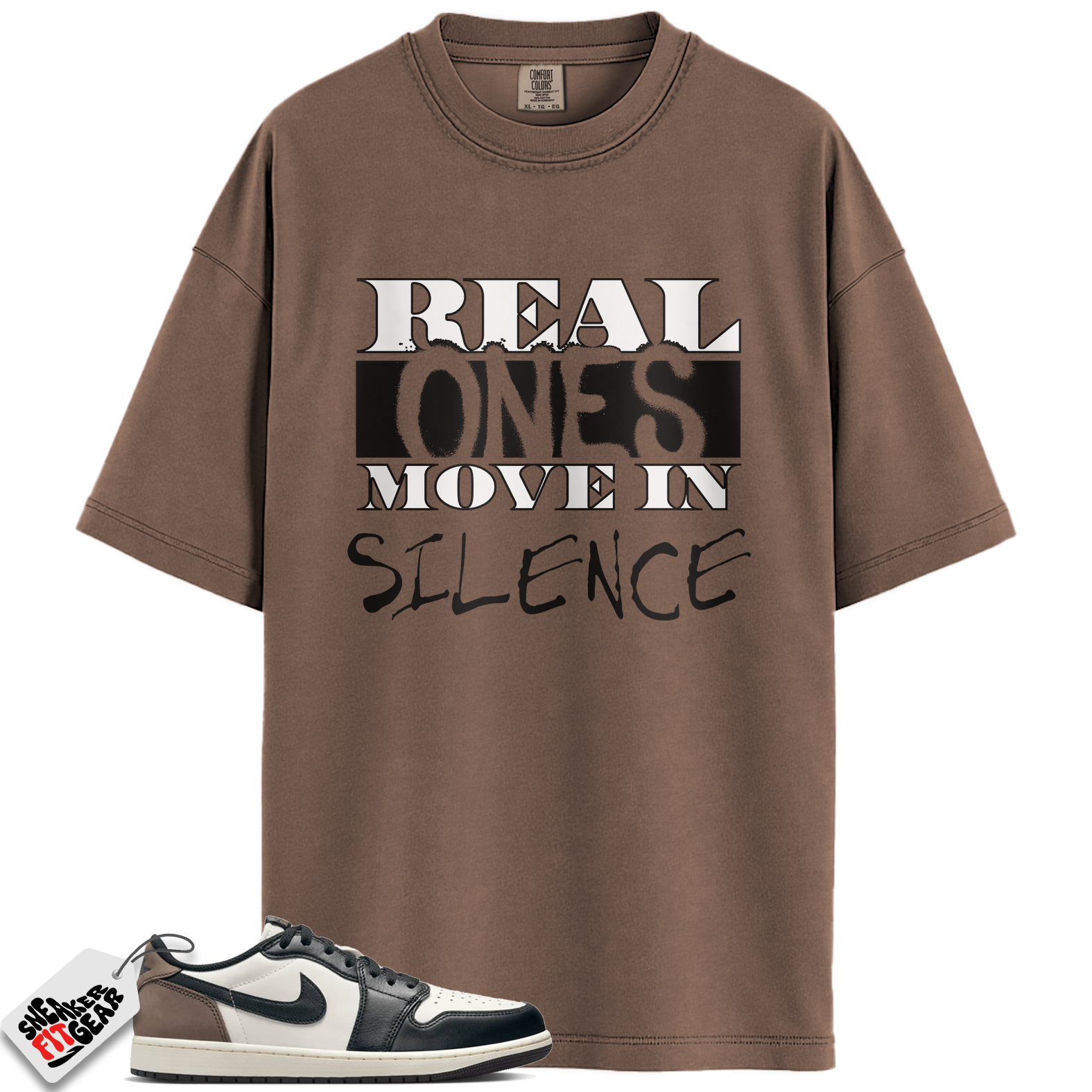 Jordan 1 Retro Low OG Mocha Match Shirts, Real Ones Move in Silence T-Shirt To Match Jordan 1 Retro Low OG Mocha