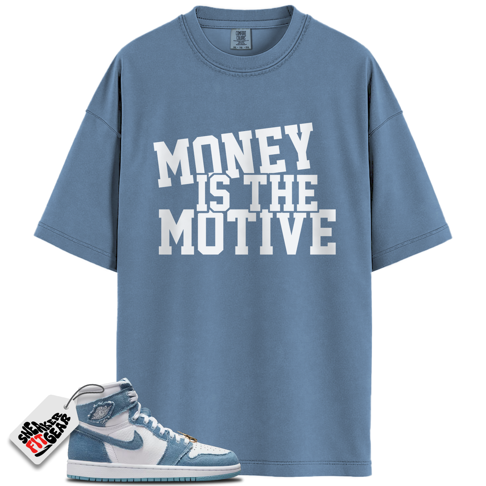 Women's 1s High OG Denim Match Shirts, Money Is The Motive Shirt To Match Women's 1s High OG Denim