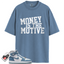 Women's 1s High OG Denim Match Shirts, Money Is The Motive Shirt To Match Women's 1s High OG Denim