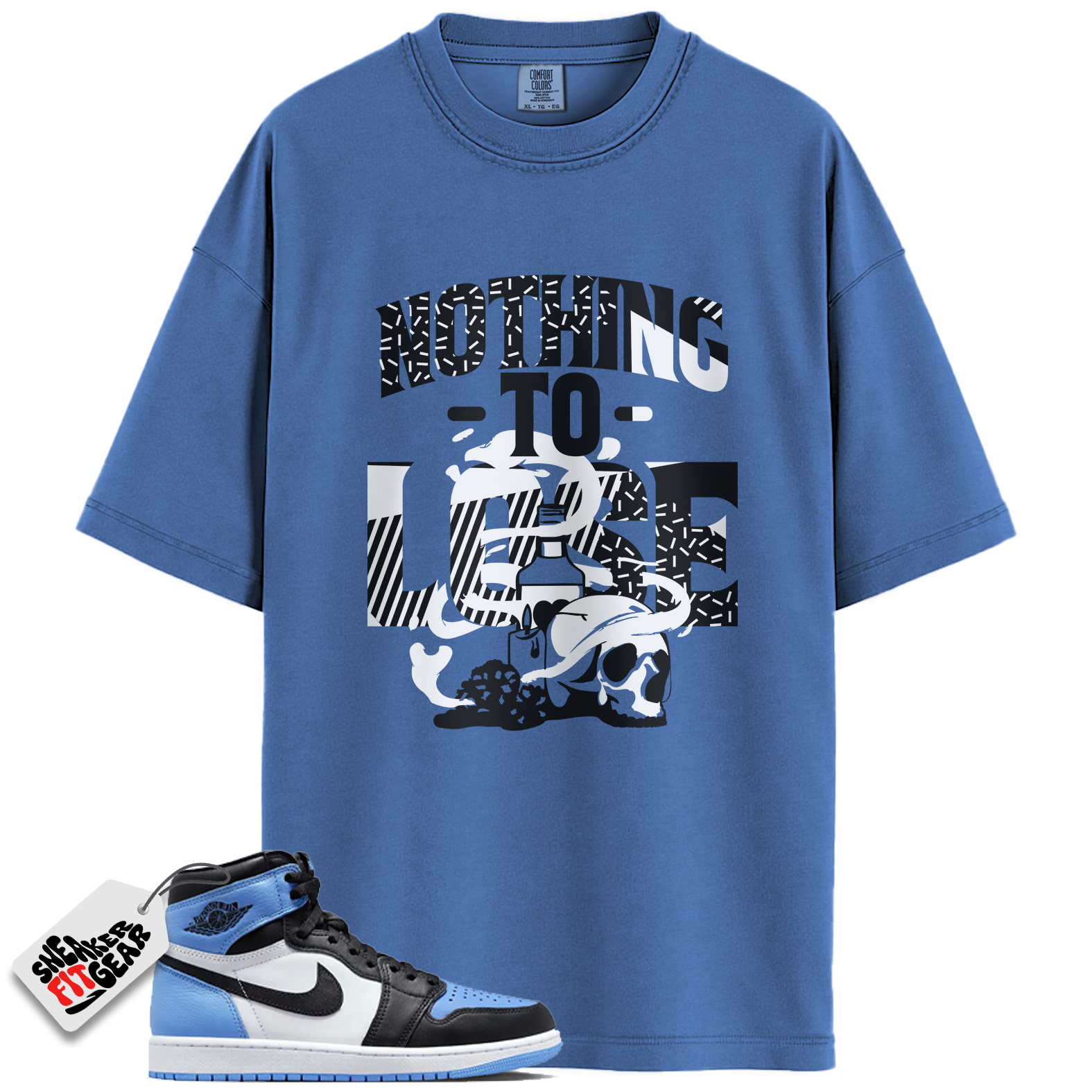 Jordan 1 Retro High OG University Blue Match Shirts, Nothing to Lose Shirt To Match Jordan 1 Retro High OG University Blue