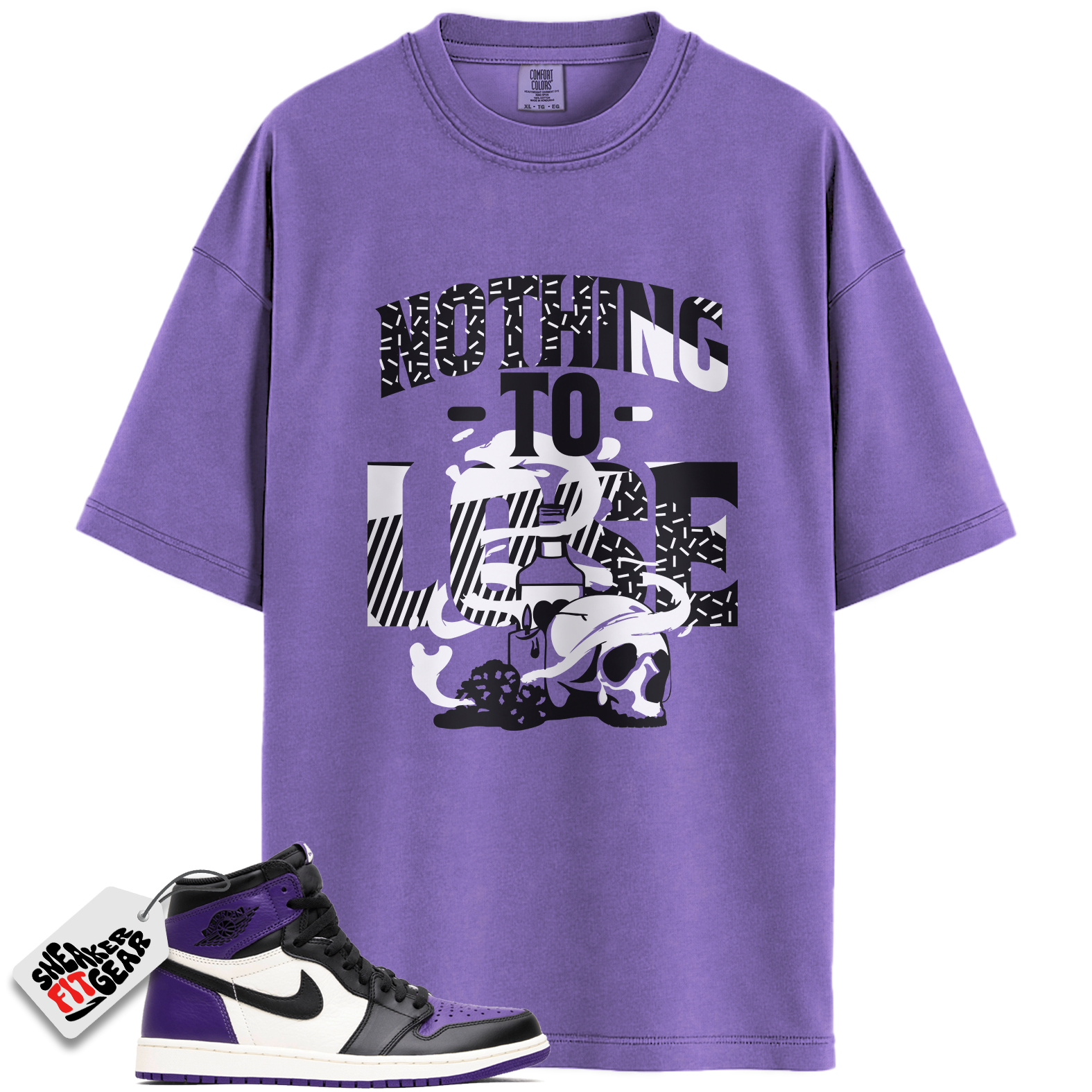Jordan 1 Retro High Court Purple White Match Shirts, Nothing to Lose Shirt To Match Jordan 1 Retro High Court Purple White