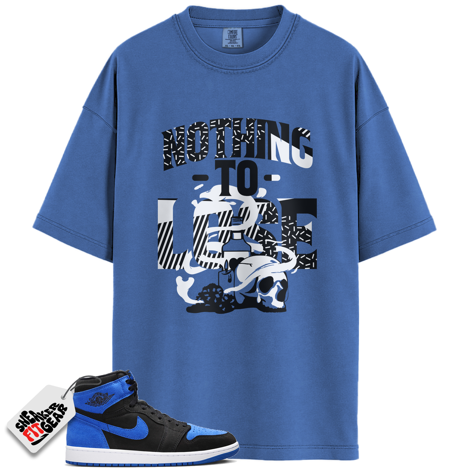 Jordan 1 Retro High OG Royal Reimagined Match Shirts, Nothing to Lose Shirt To Match Jordan 1 Retro High OG Royal Reimagined