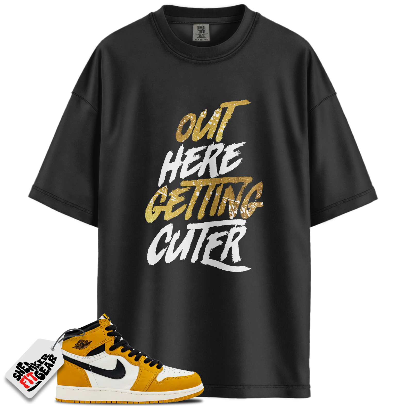 Jordan 1 Retro High OG Yellow Ochre Match Shirts, Out Here Getting Cuter To Match Jordan 1 Retro High OG Yellow Ochre