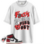Jordan 1 Retro High OG Black Toe Reimagined Match Shirts, Fuck Around And Find Out Unisex T-Shirts To Match Jordan 1 Retro High OG Black Toe Reimagined