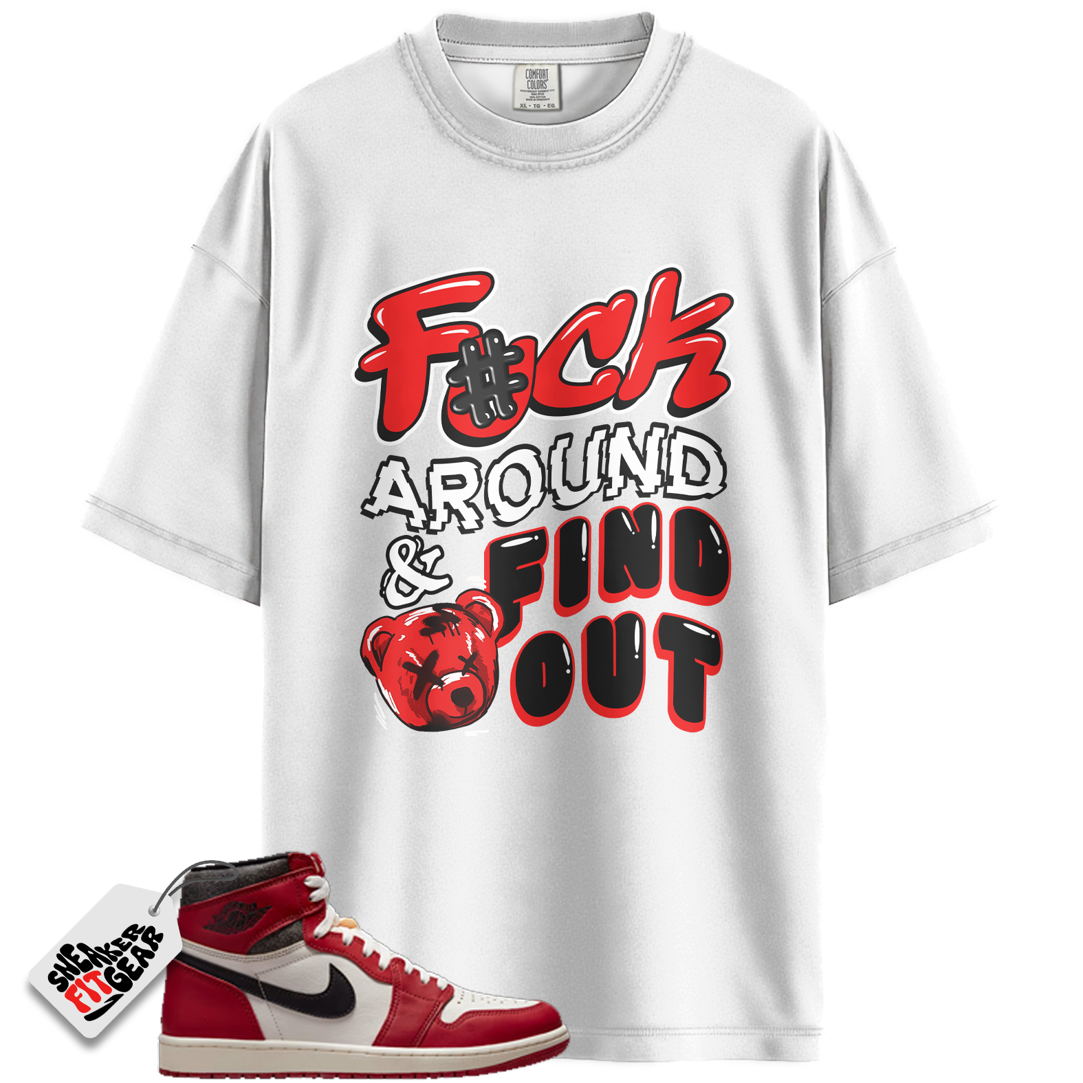 Chicago Jordan 1s Lost and Found Match Shirts, Fuck Around And Find Out Unisex T-Shirts To Match Chicago Jordan 1s Lost and Found