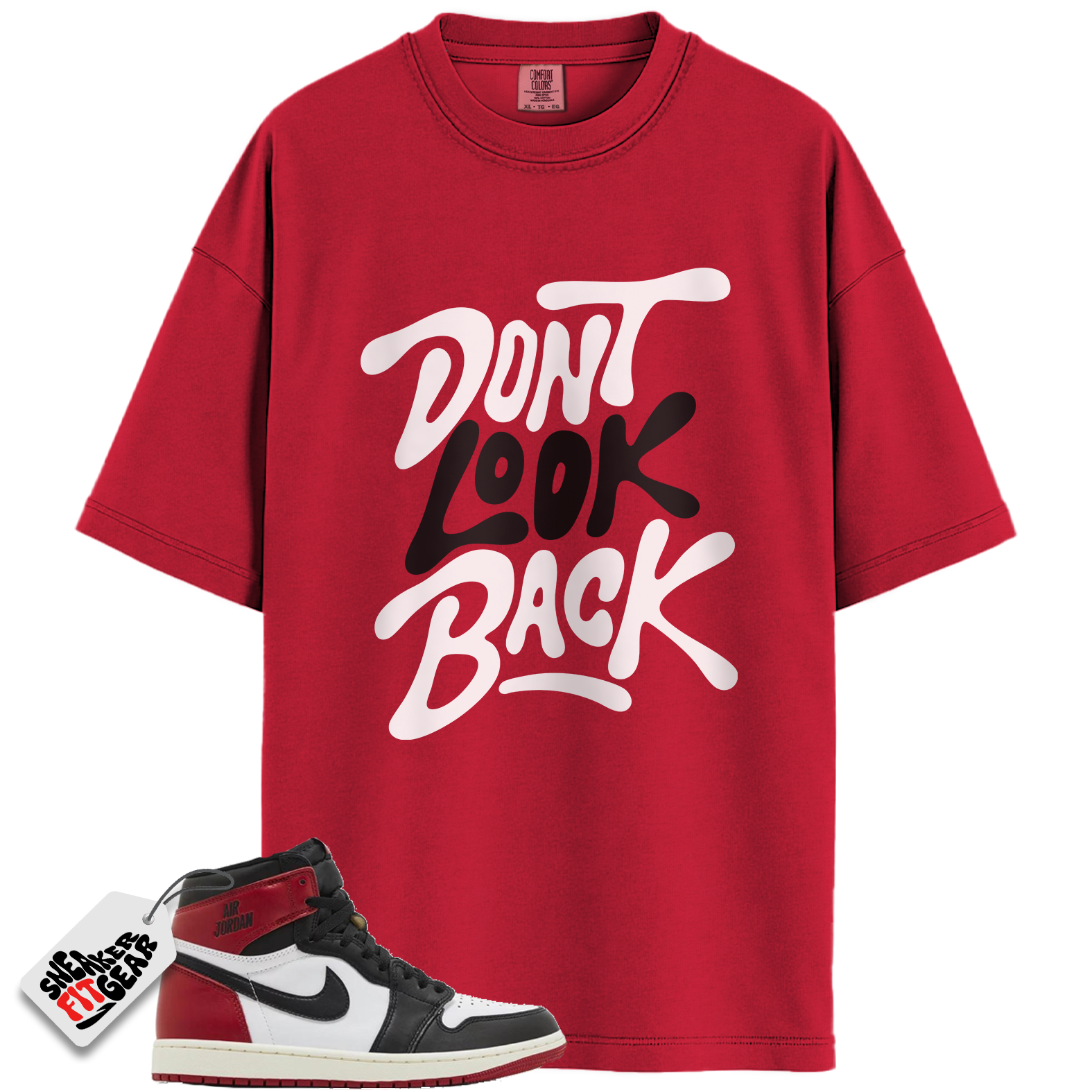 Jordan 1 Retro High OG Black Toe Reimagined Match Shirts, Don’t Look Back Shirt To Match Jordan 1 Retro High OG Black Toe Reimagined