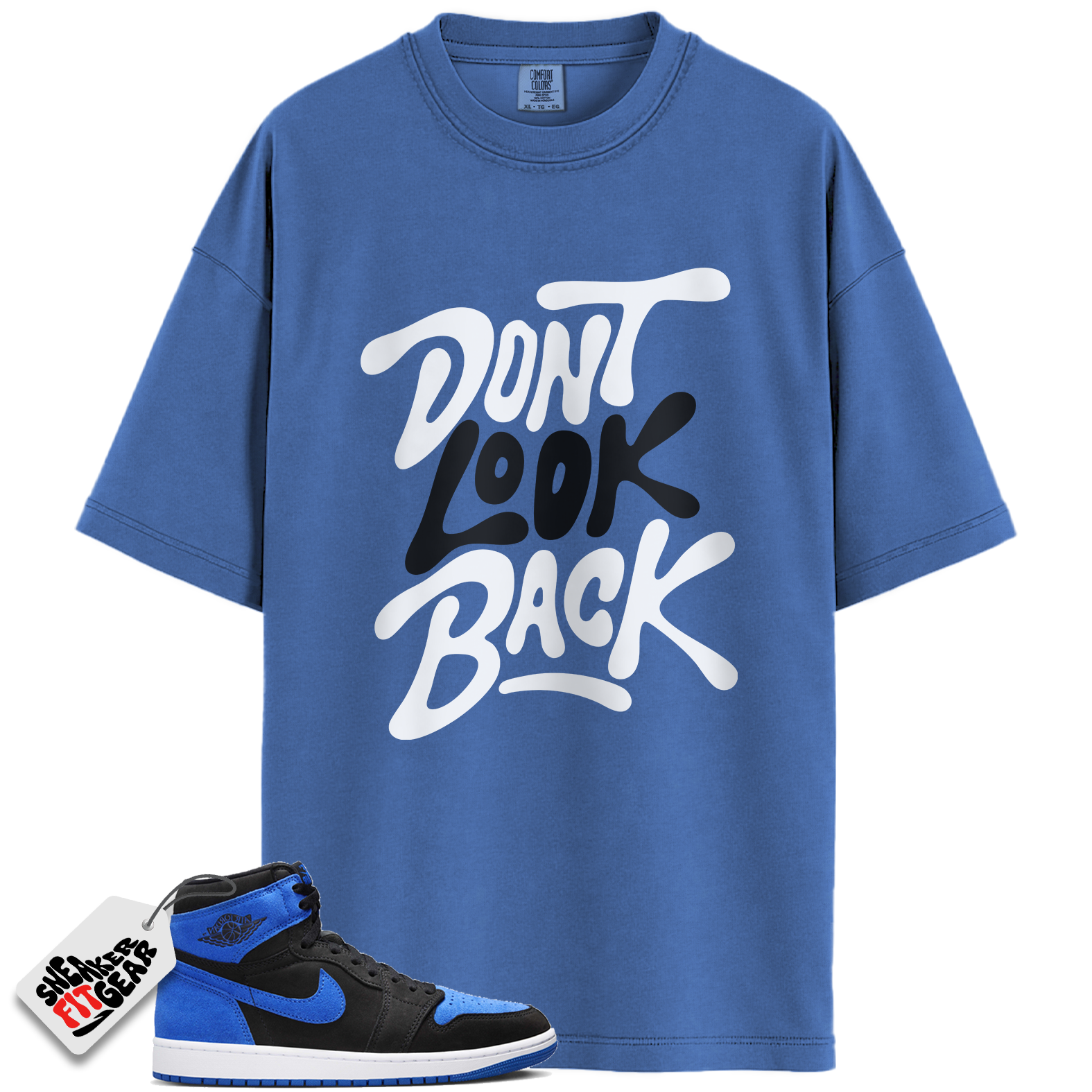 Jordan 1 Retro High OG Royal Reimagined Match Shirts, Don’t Look Back Shirt To Match Jordan 1 Retro High OG Royal Reimagined