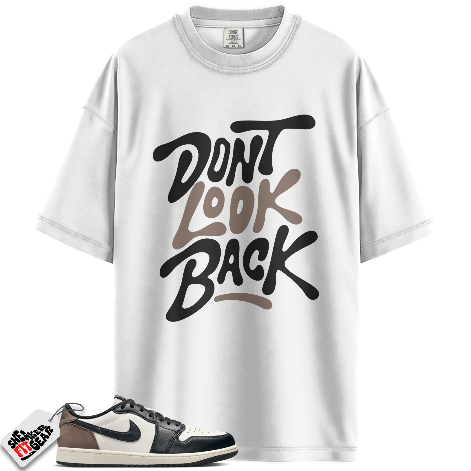 Jordan 1 Retro Low OG Mocha Match Shirts, Don’t Look Back Shirt To Match Jordan 1 Retro Low OG Mocha