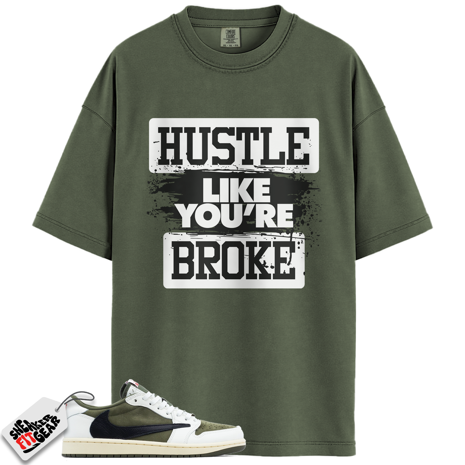 Jordan 1 Retro Low OG SP Travis Scott Medium Olive Match Shirts, Hustle Like You're Broke To Match Jordan 1 Retro Low OG SP Travis Scott Medium Olive Main image