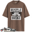 Jordan 1 Retro Low OG Mocha Match Shirts, Hustle Like You're Broke To Match Jordan 1 Retro Low OG Mocha