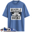 Jordan 1 Low Game Royal Style Match Shirts, Hustle Like You're Broke To Match Jordan 1 Low Game Royal Style