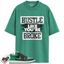 Jordan 1 Low Lucky Green Match Shirts, Hustle Like You're Broke To Match Jordan 1 Low Lucky Green