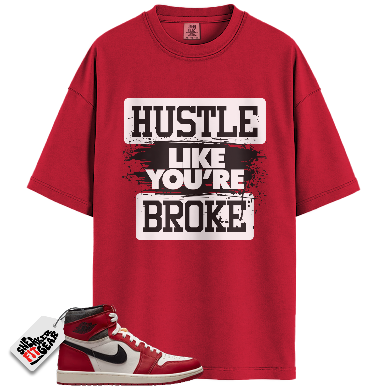 Chicago Jordan 1s Lost and Found Match Shirts, Hustle Like You're Broke To Match Chicago Jordan 1s Lost and Found