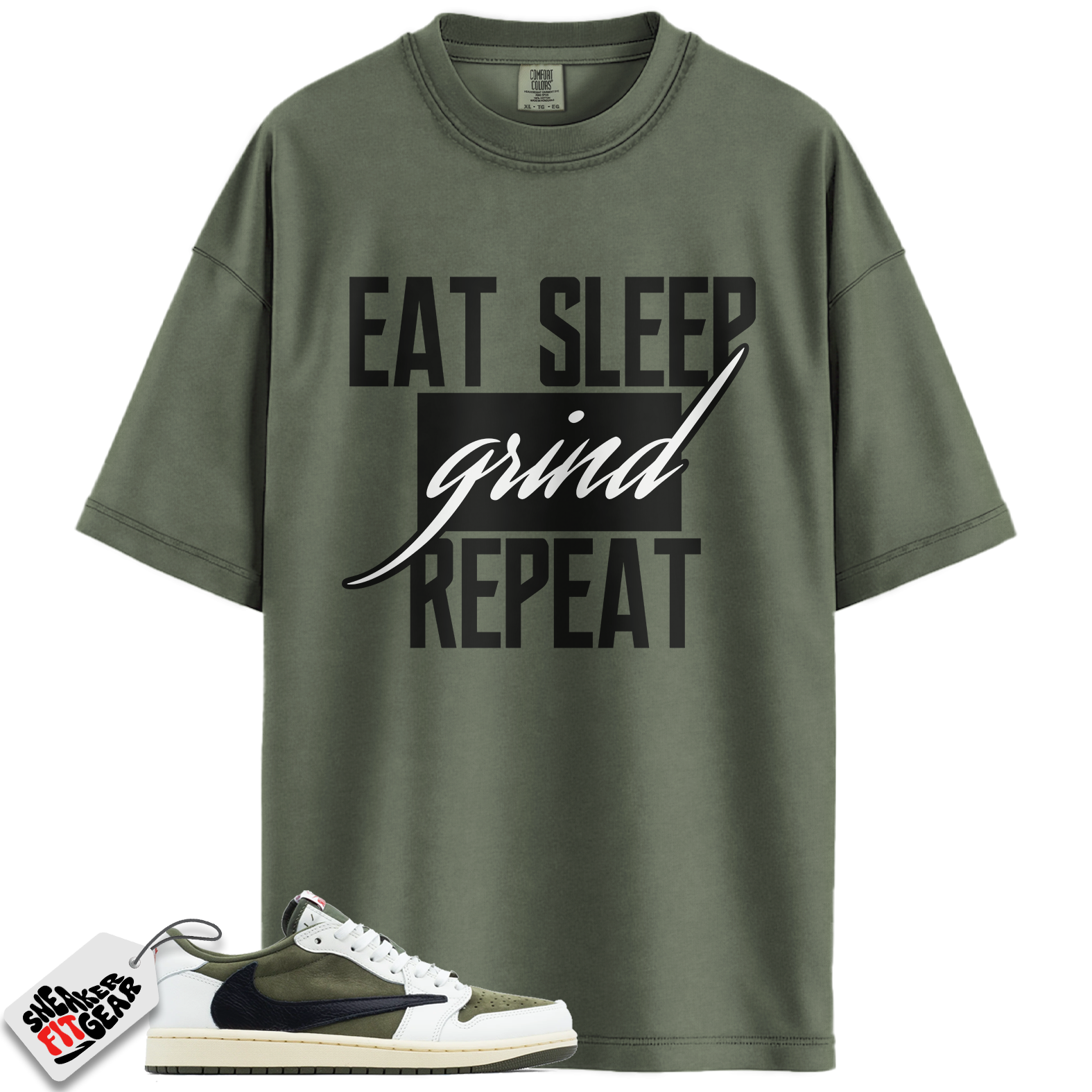 Jordan 1 Retro Low OG SP Travis Scott Medium Olive Match Shirts, Eat Sleep Grind Repeat To Match Jordan 1 Retro Low OG SP Travis Scott Medium Olive