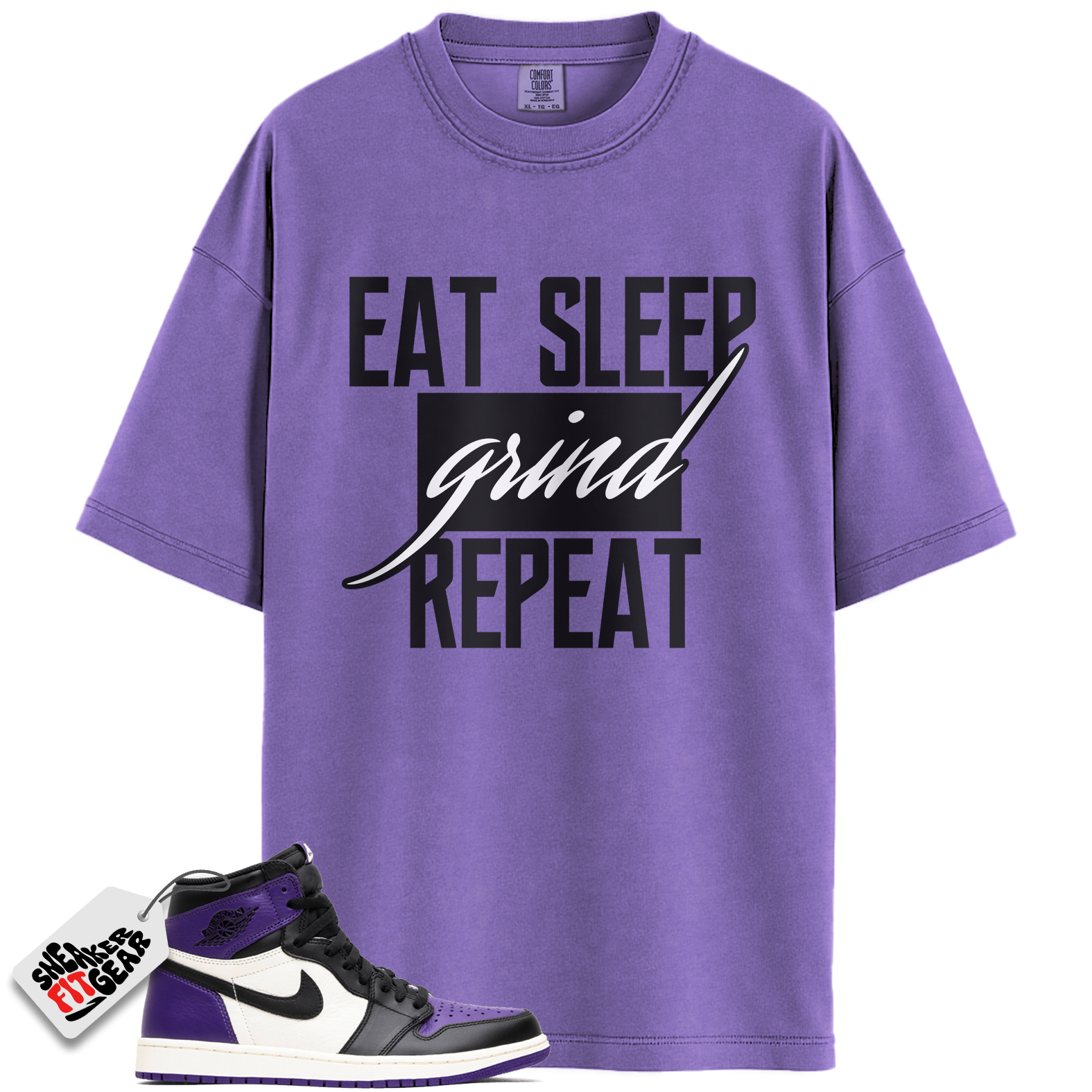Jordan 1 Retro High Court Purple White Match Shirts, Eat Sleep Grind Repeat To Match Jordan 1 Retro High Court Purple White Main image