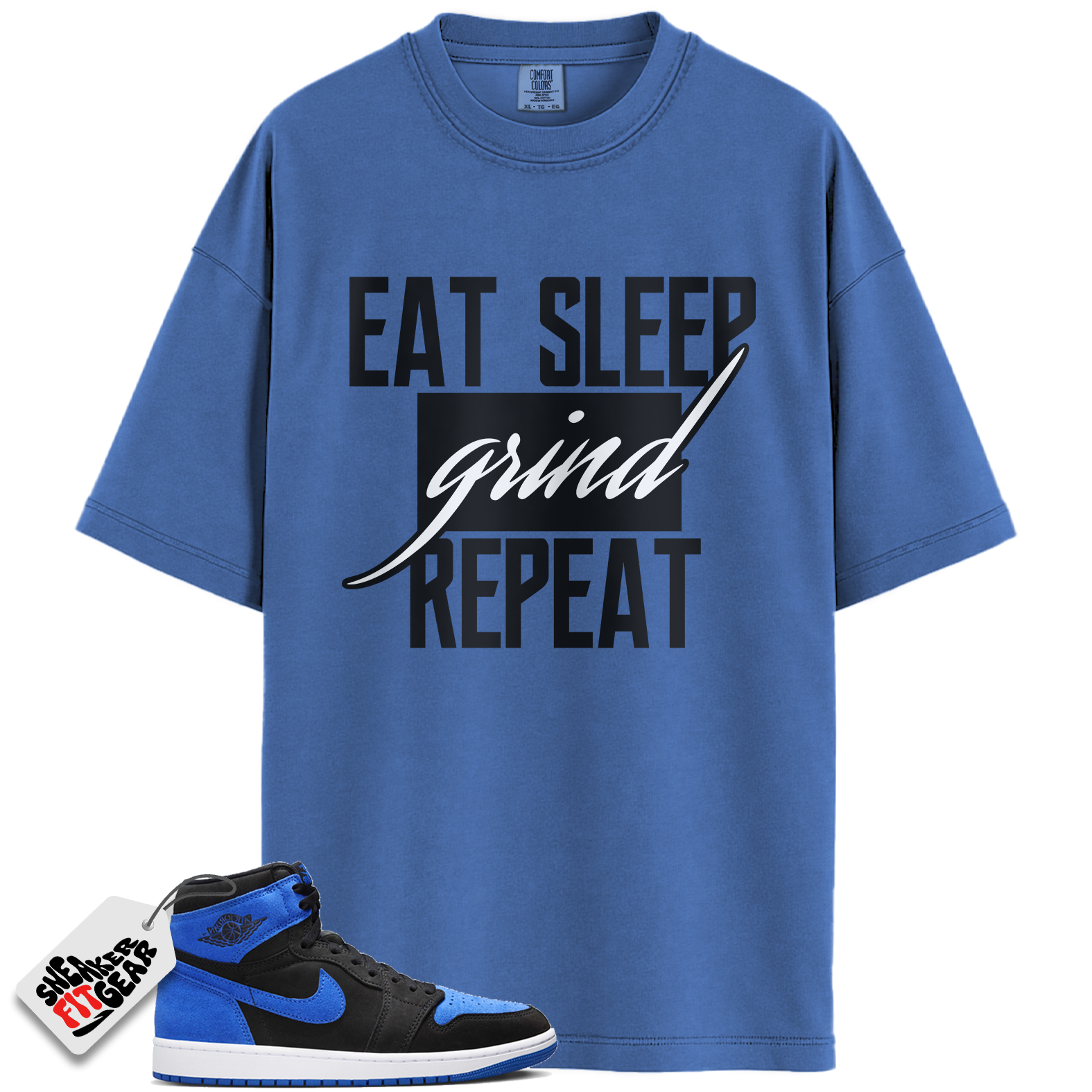 Jordan 1 Retro High OG Royal Reimagined Match Shirts, Eat Sleep Grind Repeat To Match Jordan 1 Retro High OG Royal Reimagined Main image