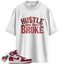Jordan 1 Retro High OG Artisanal Team Red Match Shirts, Hustle Like You're Broke To Match Jordan 1 Retro High OG Artisanal Team Red